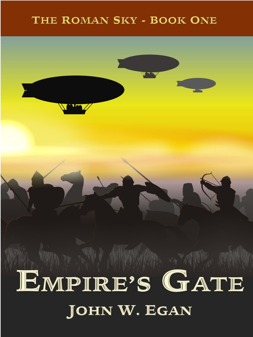 Title details for Empire's Gate by John W Egan - Available